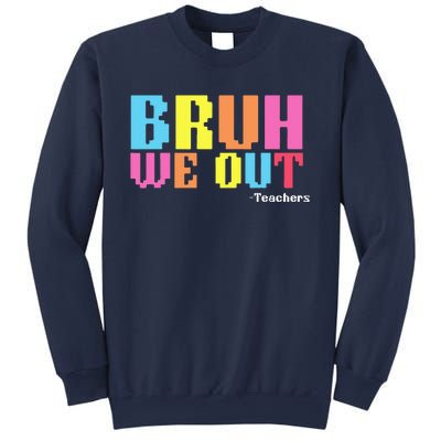 Bruh We Out Teachers Happy Last Day Of School Sweatshirt