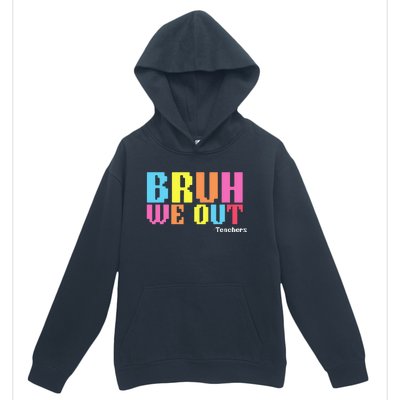 Bruh We Out Teachers Happy Last Day Of School Urban Pullover Hoodie