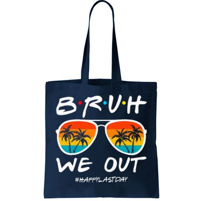 Bruh We Out Happy Last Day Of School Teacher Summer Tote Bag