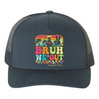 Bruh We Out Teachers Happy Last Day Of School Groovy Yupoong Adult 5-Panel Trucker Hat