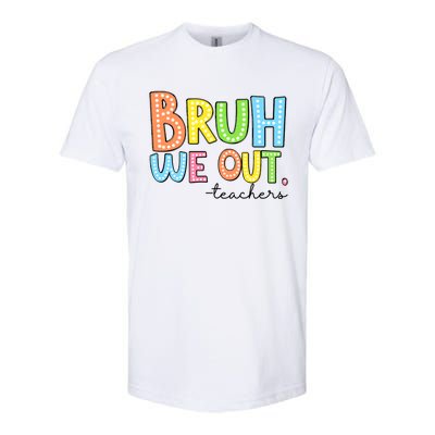 Bruh We Out Teacher Softstyle CVC T-Shirt