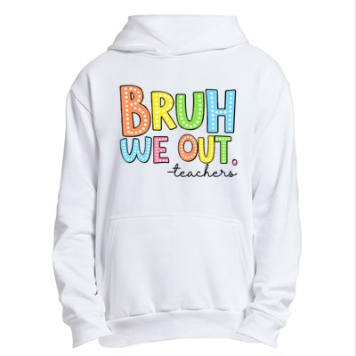 Bruh We Out Teacher Urban Pullover Hoodie