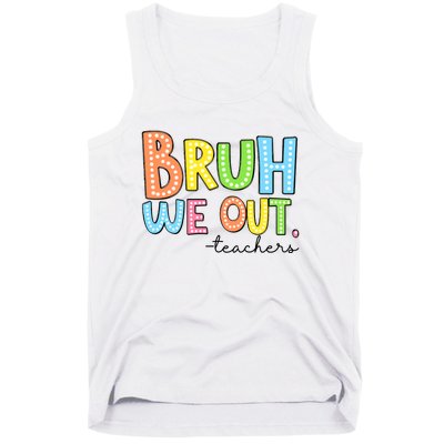 Bruh We Out Teacher Tank Top