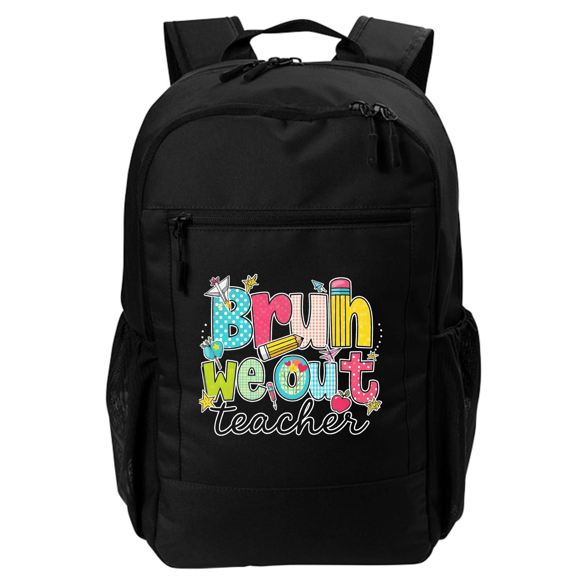 Bruh We Out Teachers End Of School Year Teacher Summer Backpack