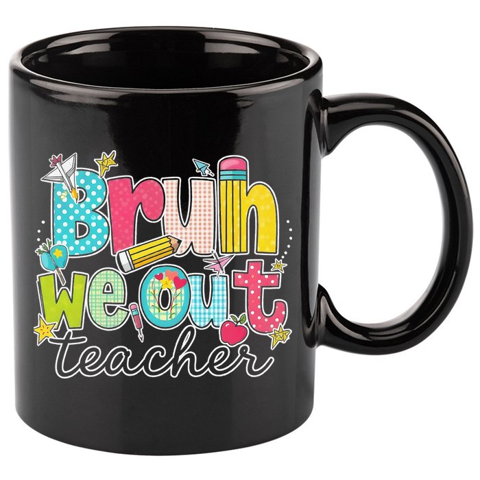 Bruh We Out Teachers End Of School Year Teacher Summer 11oz C Handle Ceramic Mug