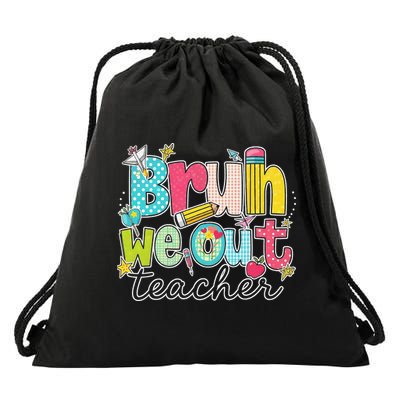 Bruh We Out Teachers End Of School Year Teacher Summer Drawstring Bag