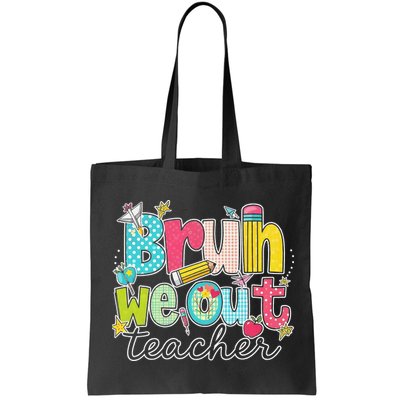 Bruh We Out Teachers End Of School Year Teacher Summer Bag
