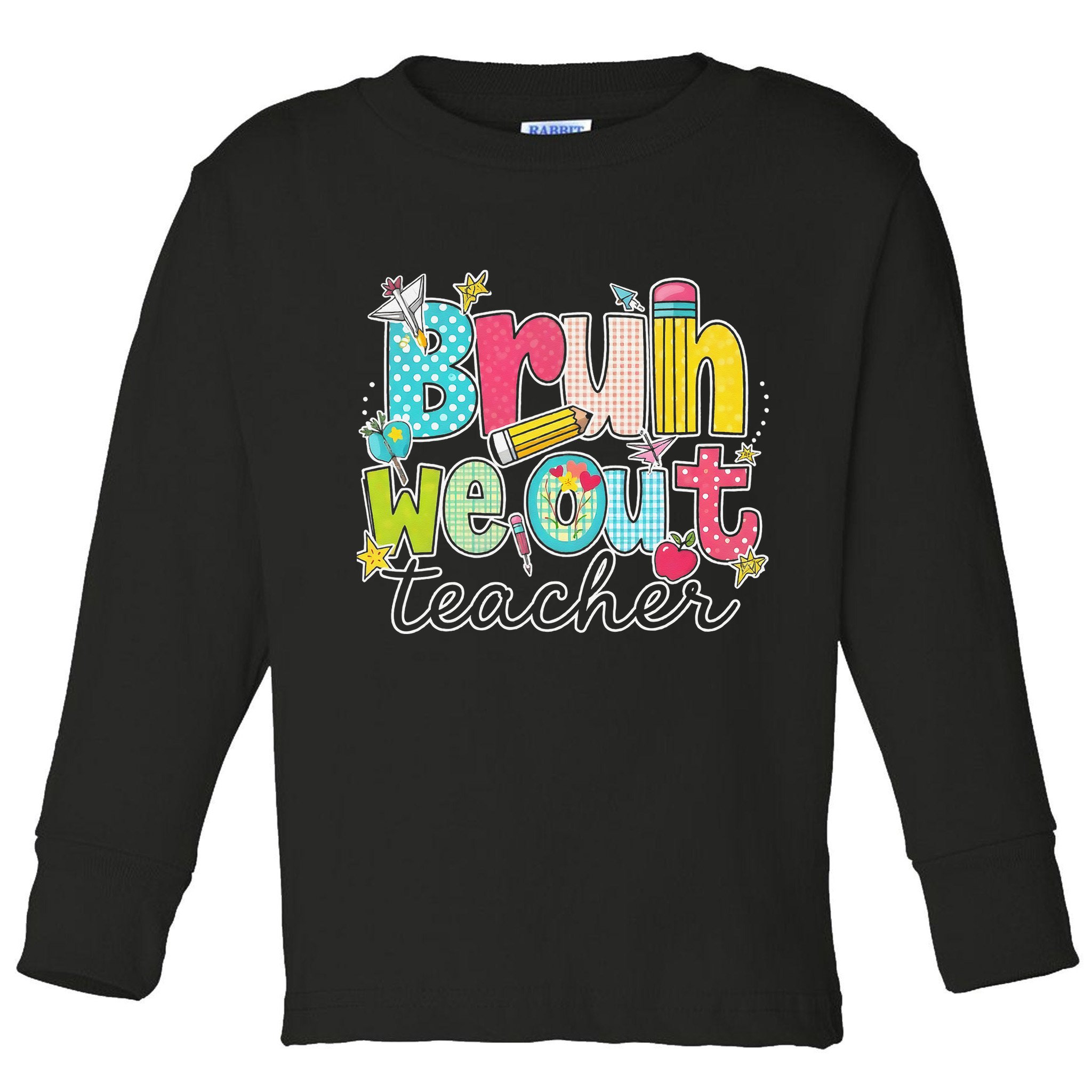 Bruh We Out Teachers End Of School Year Teacher Summer Toddler Long Sleeve Shirt
