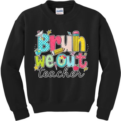 Bruh We Out Teachers End Of School Year Teacher Summer Kids Sweatshirt
