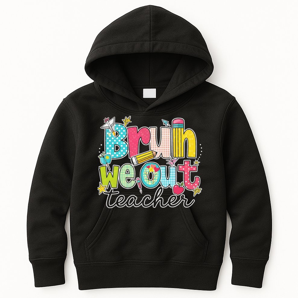 Bruh We Out Teachers End Of School Year Teacher Summer Kids Hoodie