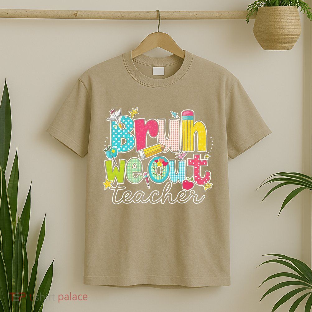 Bruh We Out Teachers End Of School Year Teacher Summer T-Shirt