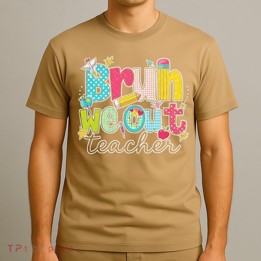 Bruh We Out Teachers End Of School Year Teacher Summer T-Shirt