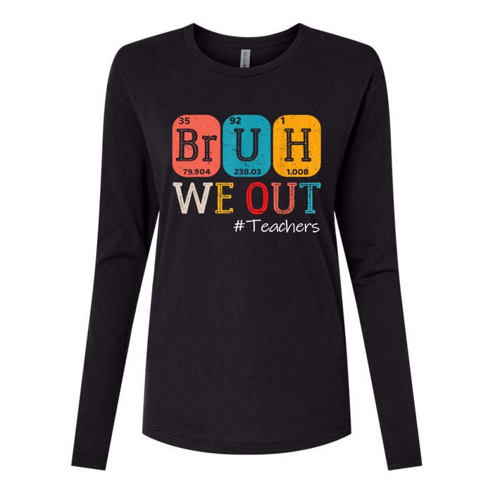 Bruh We Out Teachers End Of School Year Chemistry Teacher Gift Womens Cotton Relaxed Long Sleeve T-Shirt