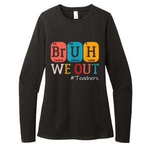 Bruh We Out Teachers End Of School Year Chemistry Teacher Gift Womens CVC Long Sleeve Shirt