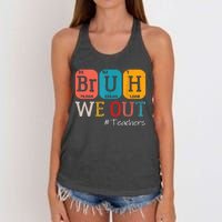 Bruh We Out Teachers End Of School Year Chemistry Teacher Gift Women's Knotted Racerback Tank