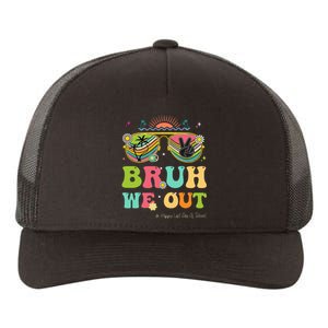 Bruh We Out Funny Last Day Of School Teacher Boy Girl Summer Yupoong Adult 5-Panel Trucker Hat