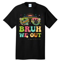 Bruh We Out Funny Last Day Of School Teacher Boy Girl Summer Tall T-Shirt