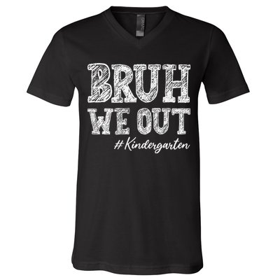 Bruh We Out Kindergarten Graduation Kindergarten Teachers V-Neck T-Shirt