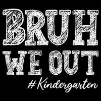 Bruh We Out Kindergarten Graduation Kindergarten Teachers Tank Top