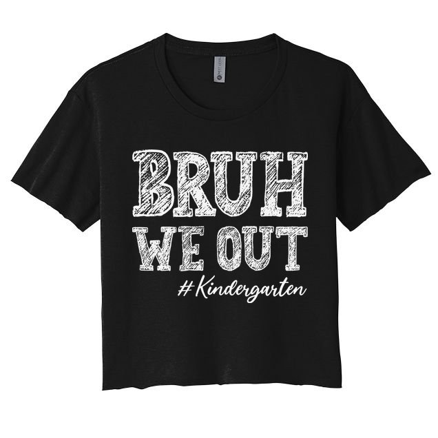 Bruh We Out Kindergarten Graduation Kindergarten Teachers Crop Top