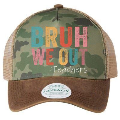 Bruh We Out Teachers Happy Last Day Of School Legacy Tie Dye Trucker Hat