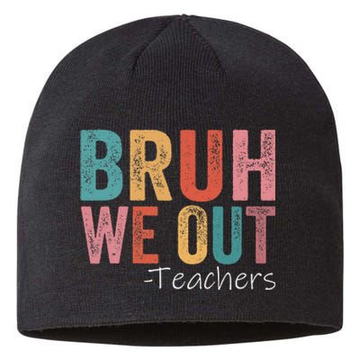 Bruh We Out Teachers Happy Last Day Of School Sustainable Beanie