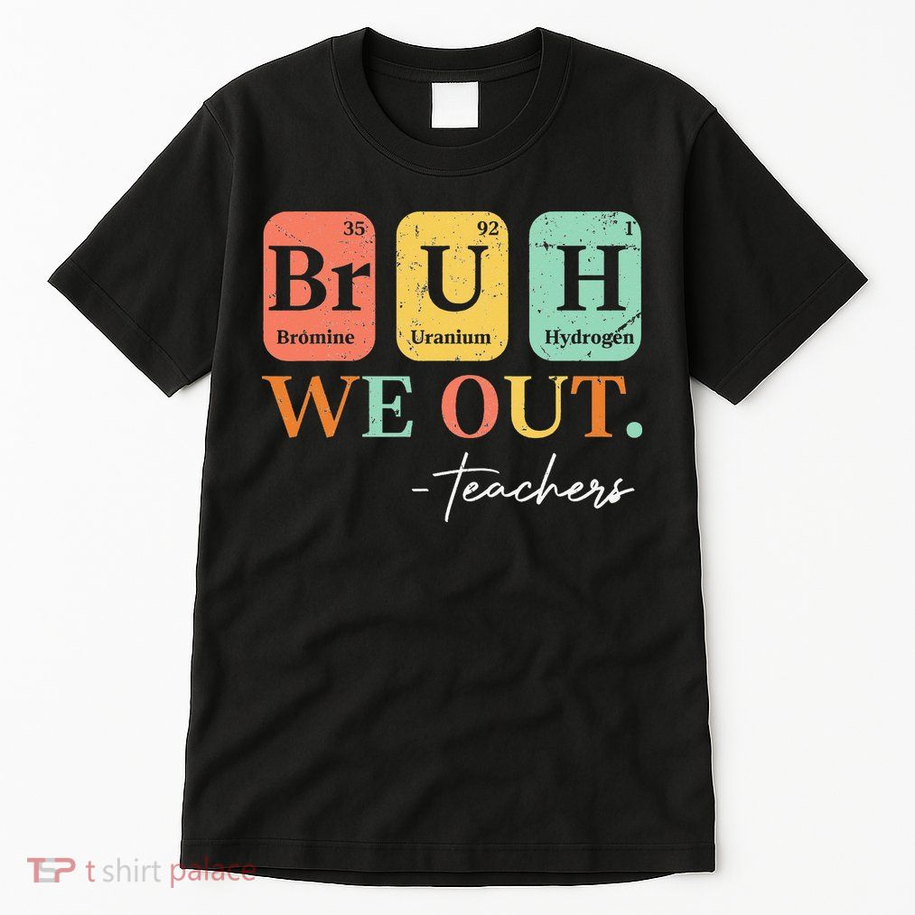 Bruh We Out Teacher Retro Vintage End Of Year Holiday Tall T-Shirt