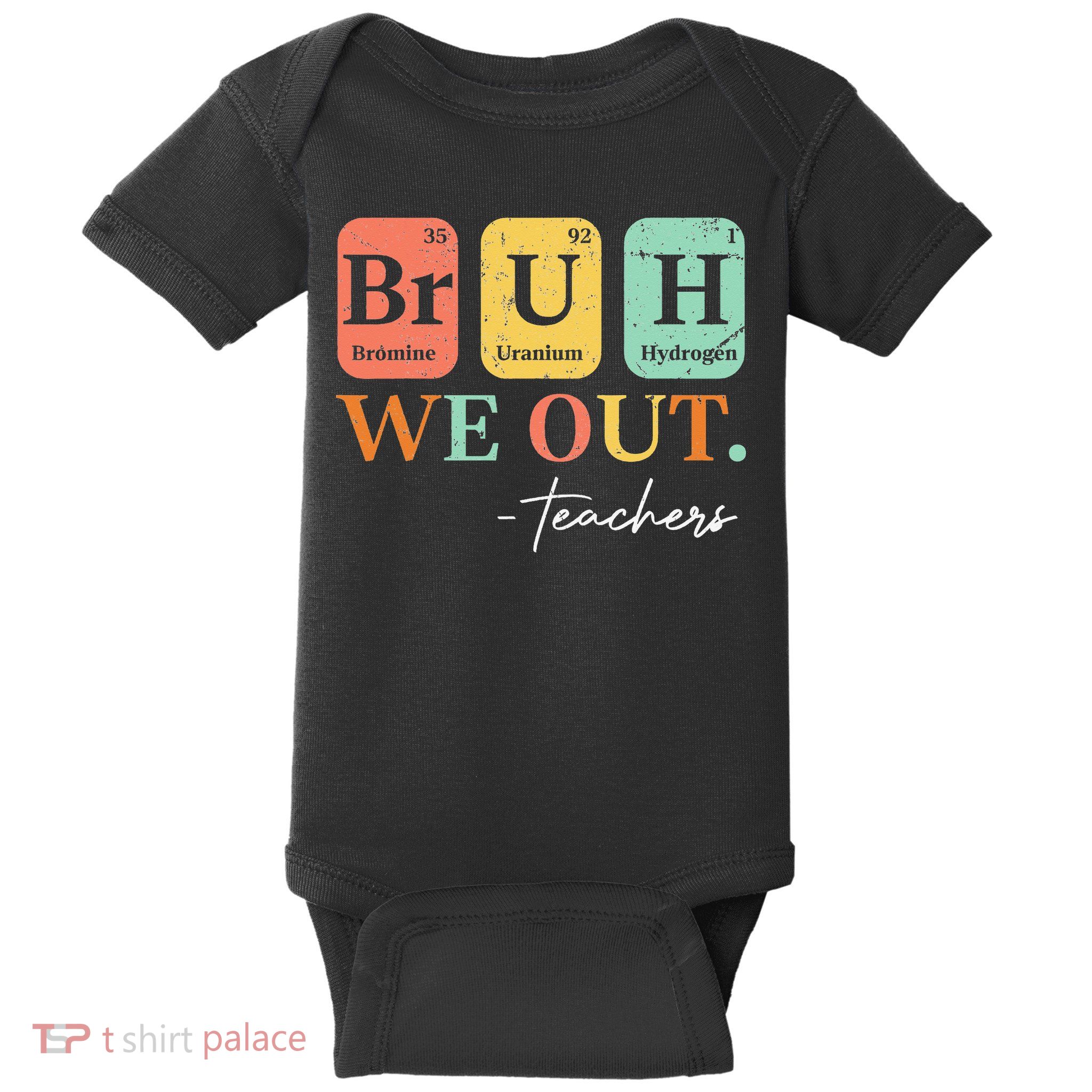 Bruh We Out Teacher Retro Vintage End Of Year Holiday Baby Bodysuit