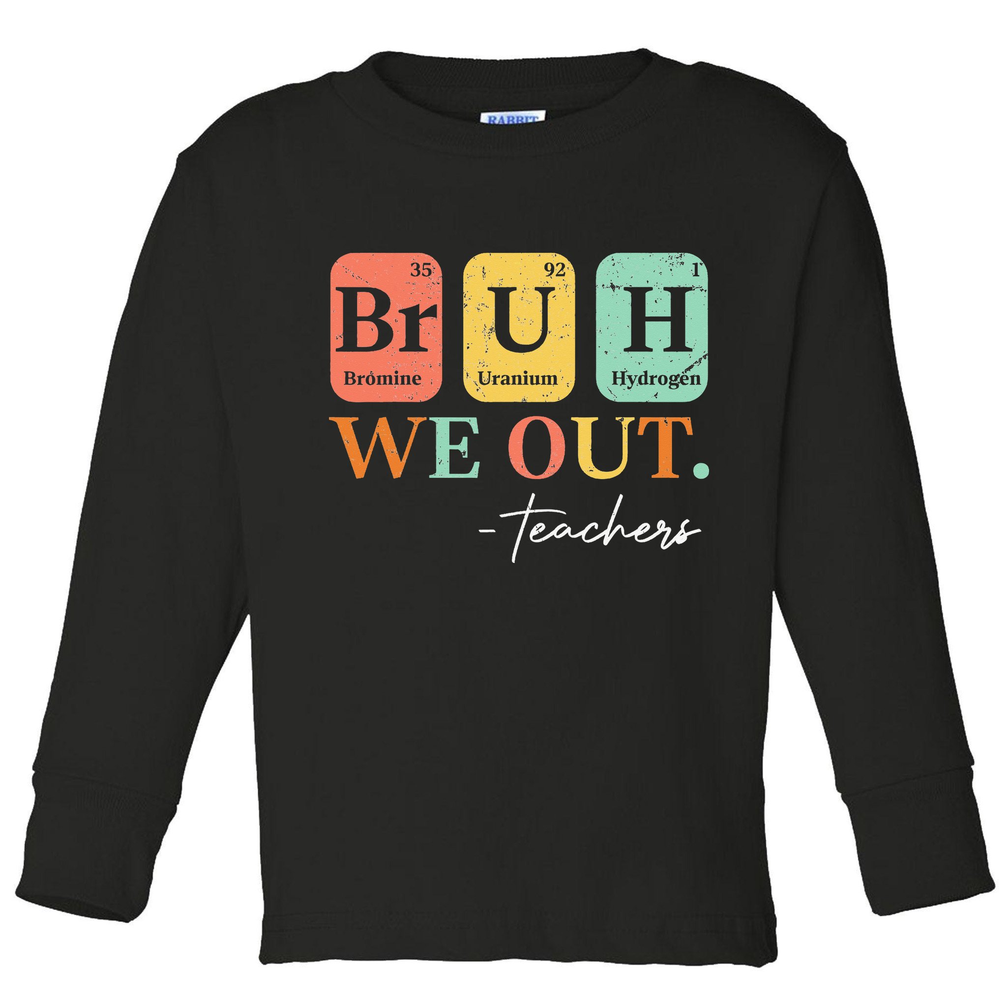 Bruh We Out Teacher Retro Vintage End Of Year Holiday Toddler Long Sleeve Shirt