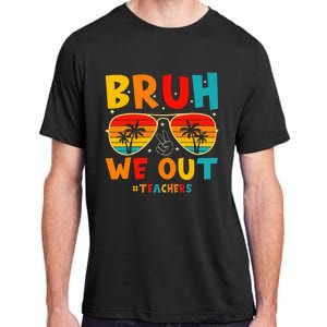 Bruh We Out Happy Last Day Of School Teachers Summer Adult ChromaSoft Performance T-Shirt