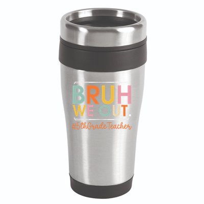 Bruh We Out 5th Grade Teacher Last Day Of School Summer 16oz Travel Tumbler