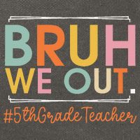 Bruh We Out 5th Grade Teacher Last Day Of School Summer Cotton Canvas Backpack