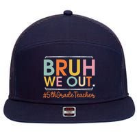 Bruh We Out 5th Grade Teacher Last Day Of School Summer 7 Panel Mesh Trucker Snapback Hat