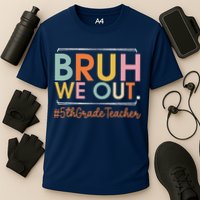 Bruh We Out 5th Grade Teacher Last Day Of School Summer Cooling Performance Crew T-Shirt