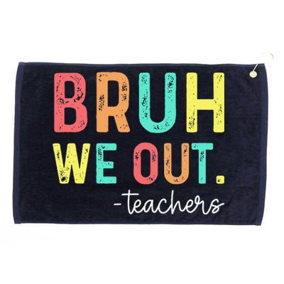 Bruh We Out Teachers Happy Last Day Of School Retro Grommeted Golf Towel