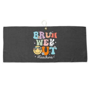 Bruh We Out Teachers Last Day Of School End Of School Year Large Microfiber Waffle Golf Towel