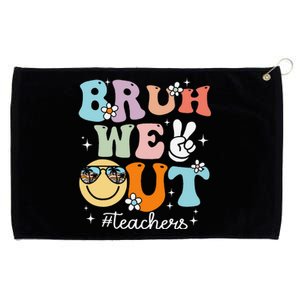 Bruh We Out Teachers Last Day Of School End Of School Year Grommeted Golf Towel