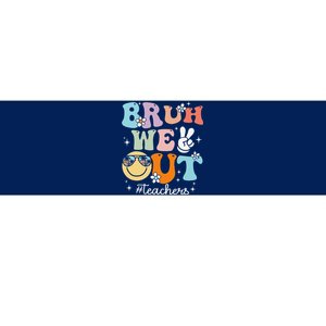 Bruh We Out Teachers Last Day Of School End Of School Year Bumper Sticker