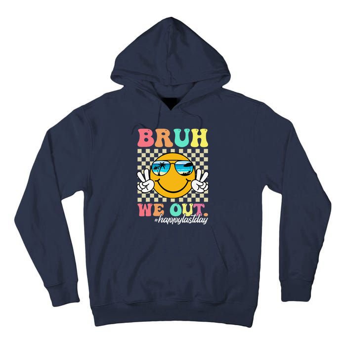 Bruh We Out Happy Last Day Of School Teacher Boy Girl Summer Tall Hoodie