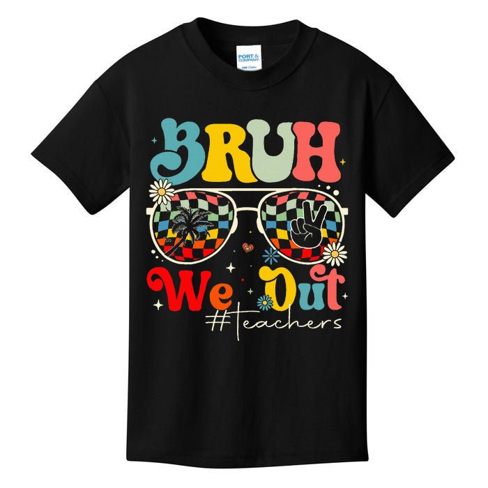 Bruh We Out Teachers End Of School Year Teacher Summer Kids T-Shirt