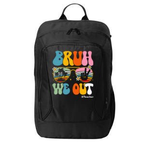 Bruh We Out Teachers End Of School Year Teacher Summer City Backpack