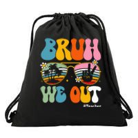 Bruh We Out Teachers End Of School Year Teacher Summer Drawstring Bag