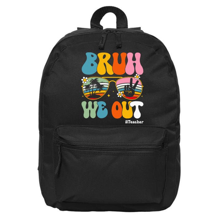 Bruh We Out Teachers End Of School Year Teacher Summer 16 in Basic Backpack