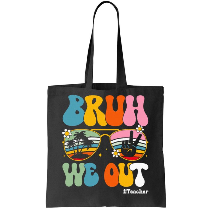 Bruh We Out Teachers End Of School Year Teacher Summer Tote Bag