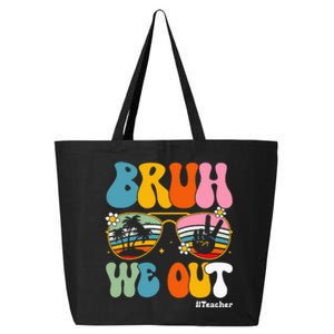 Bruh We Out Teachers End Of School Year Teacher Summer 25L Jumbo Tote