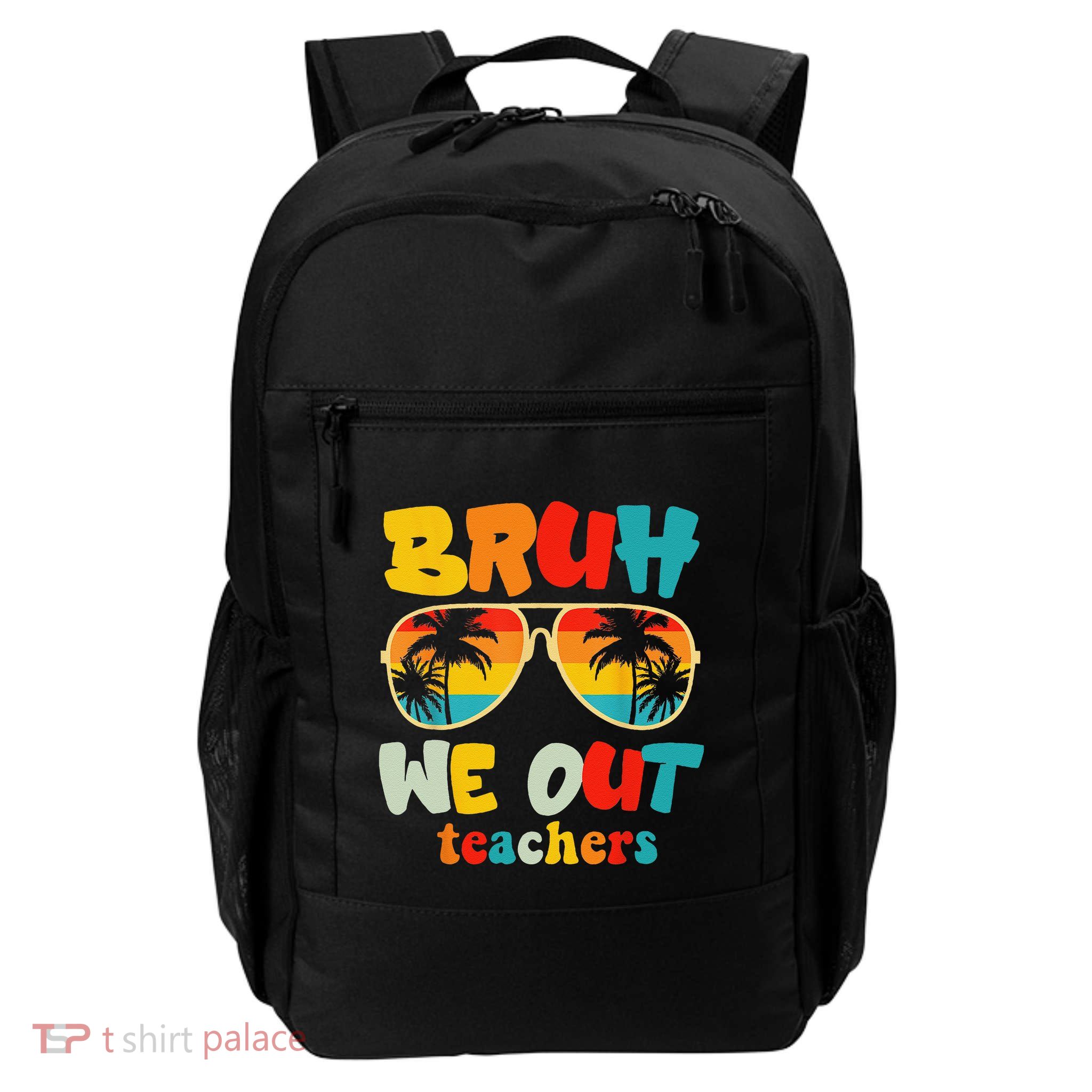 Bruh We Out Teachers Backpack