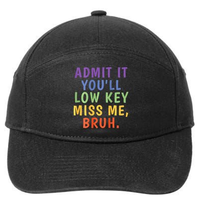 Bruh We Out Admit It Youll Low Key Miss Me Bruh 7-Panel Snapback Hat