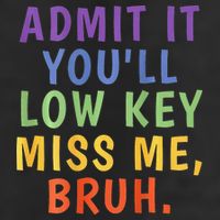 Bruh We Out Admit It Youll Low Key Miss Me Bruh 12oz Stainless Steel Coffee Mug