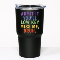 Bruh We Out Admit It Youll Low Key Miss Me Bruh Tumbler