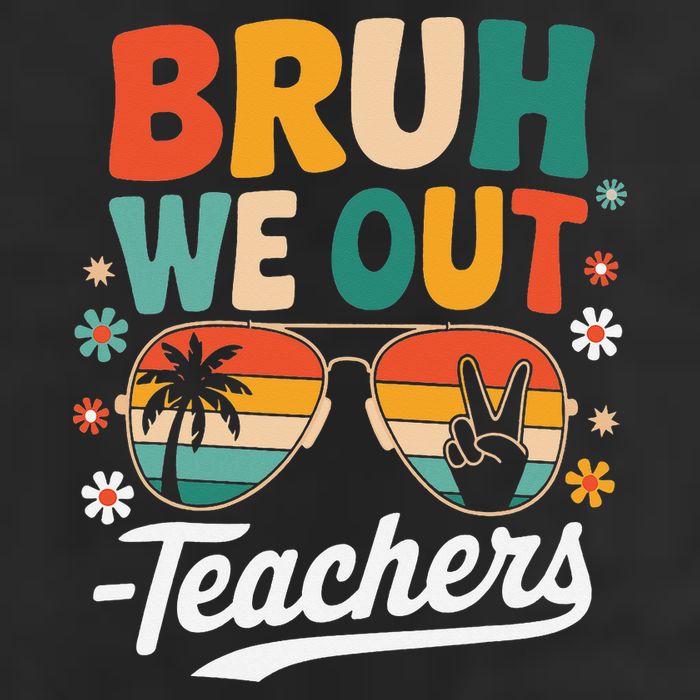 Bruh We Out Last Day Of School Funny Teacher Cool Comfort Performance Bucket Hat